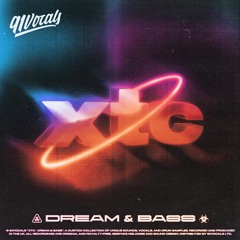 XTC - Dream & Bass | Sample Pack [Royalty Free Vocals]