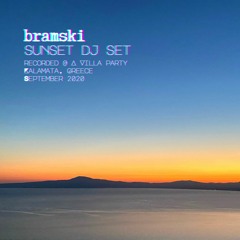 bramski - Sunset dj set @ Villa Kalamata (Greece) - September 2020