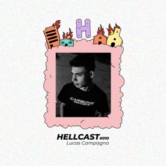 HELLCAST #010 - Lucas Campagna