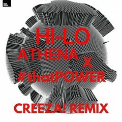 Athena X #thatPOWER (CREEZA! Remix)