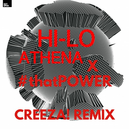 Athena X #thatPOWER (CREEZA! Remix)
