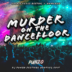 Sophie Ellis-Bextor x Oomloud - Murder on The Dancefloor (DJ Punzo Festival Bootleg Edit)
