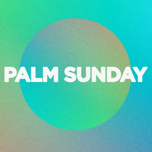 Palm Sunday: Let God Be God