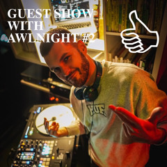 GUEST SHOW WITH AWLNIGHT #2