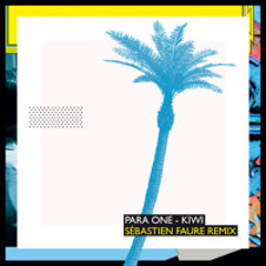 Para One - Kiwi (Sébastien Faure Remix)