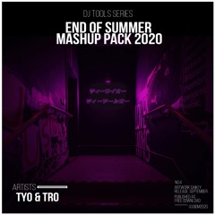 End Of Summer MashUp Pack 2020 (by Tyo & Tro)