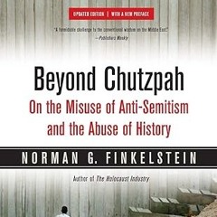 ✔PDF/✔READ Beyond Chutzpah: On the Misuse of Anti-Semitism and the Abuse of History