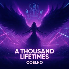 COELHO - A THOUSAND LIFETIMES