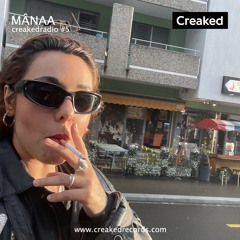 Creaked Radio #5 - Mânaa