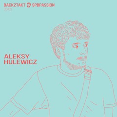 Aleksy Hulewicz @ Back2Takt x Spbpassion