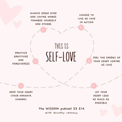 This Is Self-Love.  | The WISDOM Podcast | S3 E14