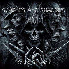 SCHEMES AND SHADOWS