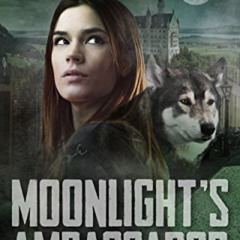 Get EPUB 📕 Moonlight's Ambassador (An Aileen Travers Novel Book 3) by  T.A. White EP