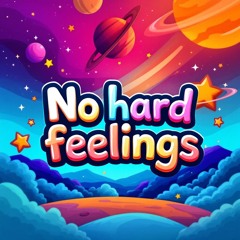 no hard feelings