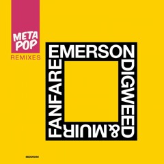 Fanfare, Emerson, Digweed & Muir, jon berger  remix