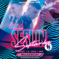 Sesion Septiembre 2022 Mula Deejay (Sin cortes)