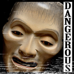 Dangerous (ft. Danidash227)