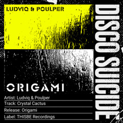Ludviq & Poulper - Crystal Cactus [THISBE Recordings]