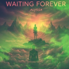 Alyssa - Waiting Forever