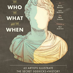 GET KINDLE ✏️ The Who, the What, and the When: 65 Artists Illustrate the Secret Sidek