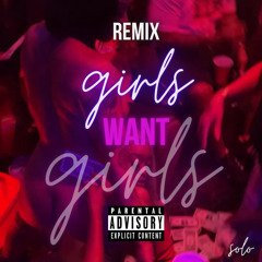 Girls Want Girls Remix