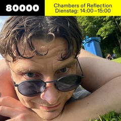 Chambers of Reflection #33 w/ Michael Satter at Radio 80000 • 29.06.2021