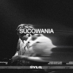 SYLQ Podcast #001 - Sucowania
