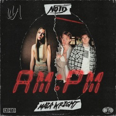 NOTD - AM:PM (Noel Aaron Remix)