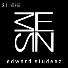 Late Night 031 | edward studeez