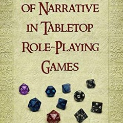 The Creation of Narrative in Tabletop Role-Playing Games