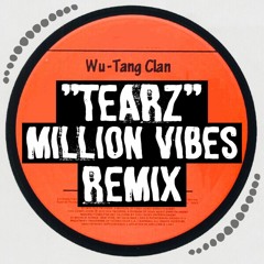 Wu-Tang Clan - Tearz (Million Vibes Reggae RMX)