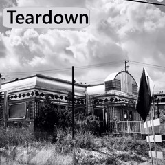 Teardown by the Shiny Diner Singers