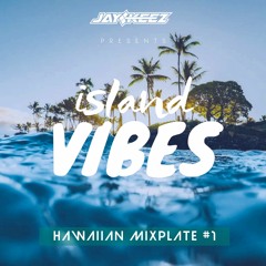 Island Vibes - Hawaiian Mixplate #1