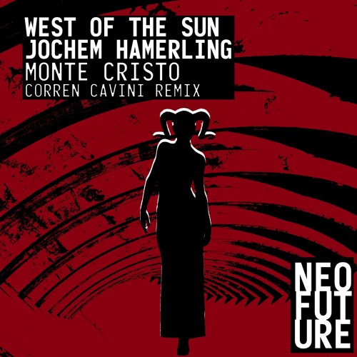 West of the Sun & Jochem Hamerling - Monte Cristo (Corren Cavini Remix)