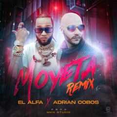 Adrian Cobos feat El alfa - Moyeta remix