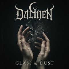Glass and Dust
