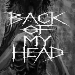 Back of My Head