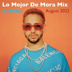 Lo Mejor De Mora Reggaeton Mix - August 2022