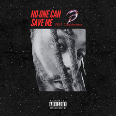 No One Can Save Me Feat. Cizo Montana