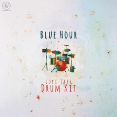 Lofi Sounds - Blue Hour Lofi Jazz Drum Kit OUT NOW