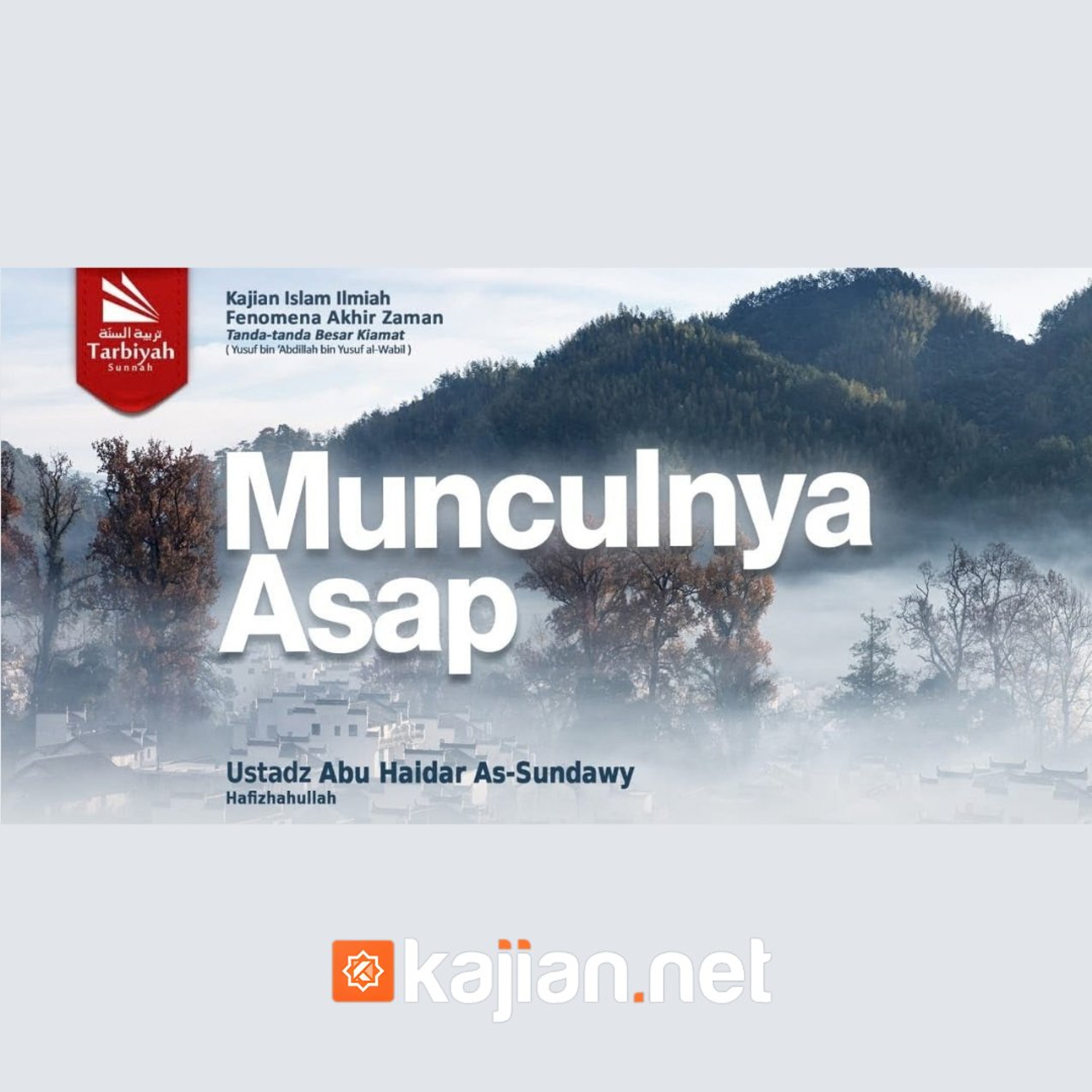 Munculnya Asap (Fenomena Akhir Zaman) - Ustadz Abu Haidar As-Sundawy حفظه الله episode artwork