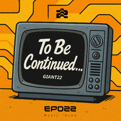 GIANT22 - To Be Continued