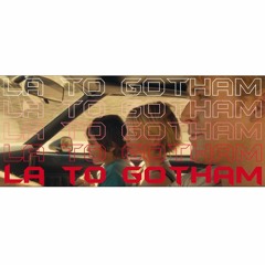LA To Gotham (ldr house mix no. 3)
