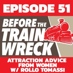 051 - Attraction Advice From Women w/Rollo Tomassi
