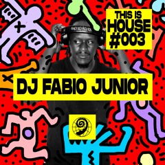 DJ FABIO JUNIOR (GUEST MIX) - This Is House Ep#003 | Africa Mix