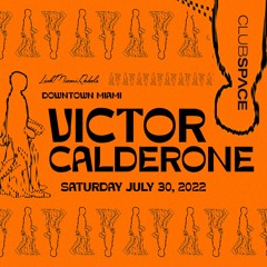 Victor Calderone Space Miami 7-30-2022