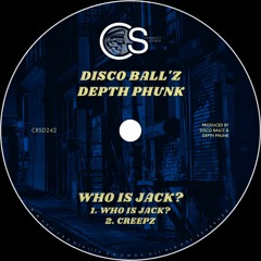 Disco Ball'z & Depth Phunk - Who Is Jack? (EP)