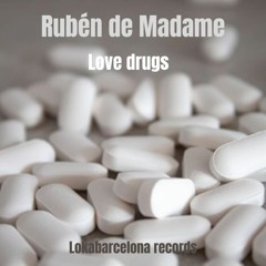 4.Love drugs (Original Mix)// Lokabarcelona records