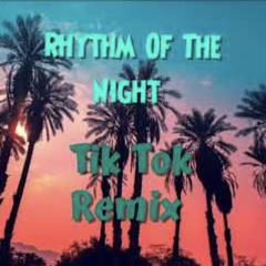 Rhythm Of The Night - TikTok Remix