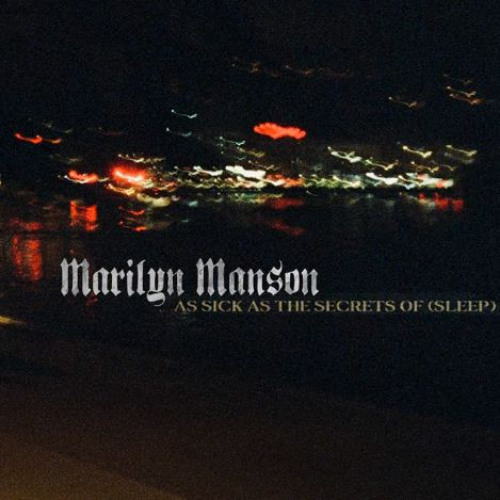 Marilyn Manson - As Sick As The Secrets Of (Sleep) Remix